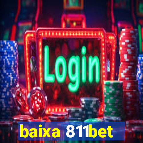 baixa 811bet